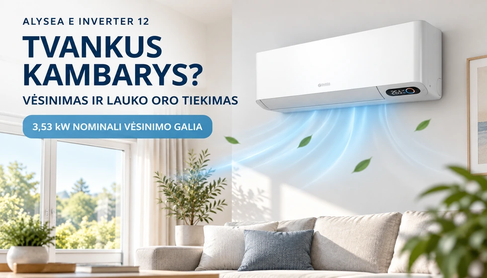 Alysea E Inverter 12 – Vėsinimas ir oro atnaujinimas